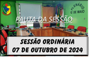  PAUTA DA SESSÃO ORDINÁRIA DO DIA 07 DE OUTUBRO DE 2024   