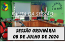  PAUTA DA SESSÃO ORDINÁRIA DO DIA 08 DE JULHO DE 2024      