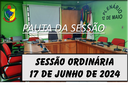  PAUTA DA SESSÃO ORDINÁRIA DO DIA 17 DE JUNHO DE 2024   