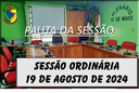  PAUTA DA SESSÃO ORDINÁRIA DO DIA 19 DE AGOSTO DE 2024      