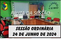  PAUTA DA SESSÃO ORDINÁRIA DO DIA 24 DE JUNHO DE 2024   